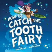 Book, How To Catch the Tooth Fairy - Kid's Stuff Superstore