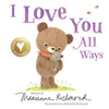 Board Book - I Love You All Ways