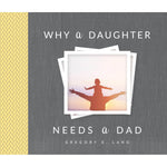 Hardcover Book - Why a Daughter Needs a Dad