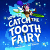 Hardcover Book - How To Catch the Tooth Fairy