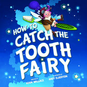 Hardcover Book - How To Catch the Tooth Fairy